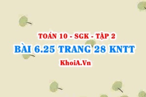 Bài 6.25 trang 28 Toán 10 Kết nối tri thức Tập 2